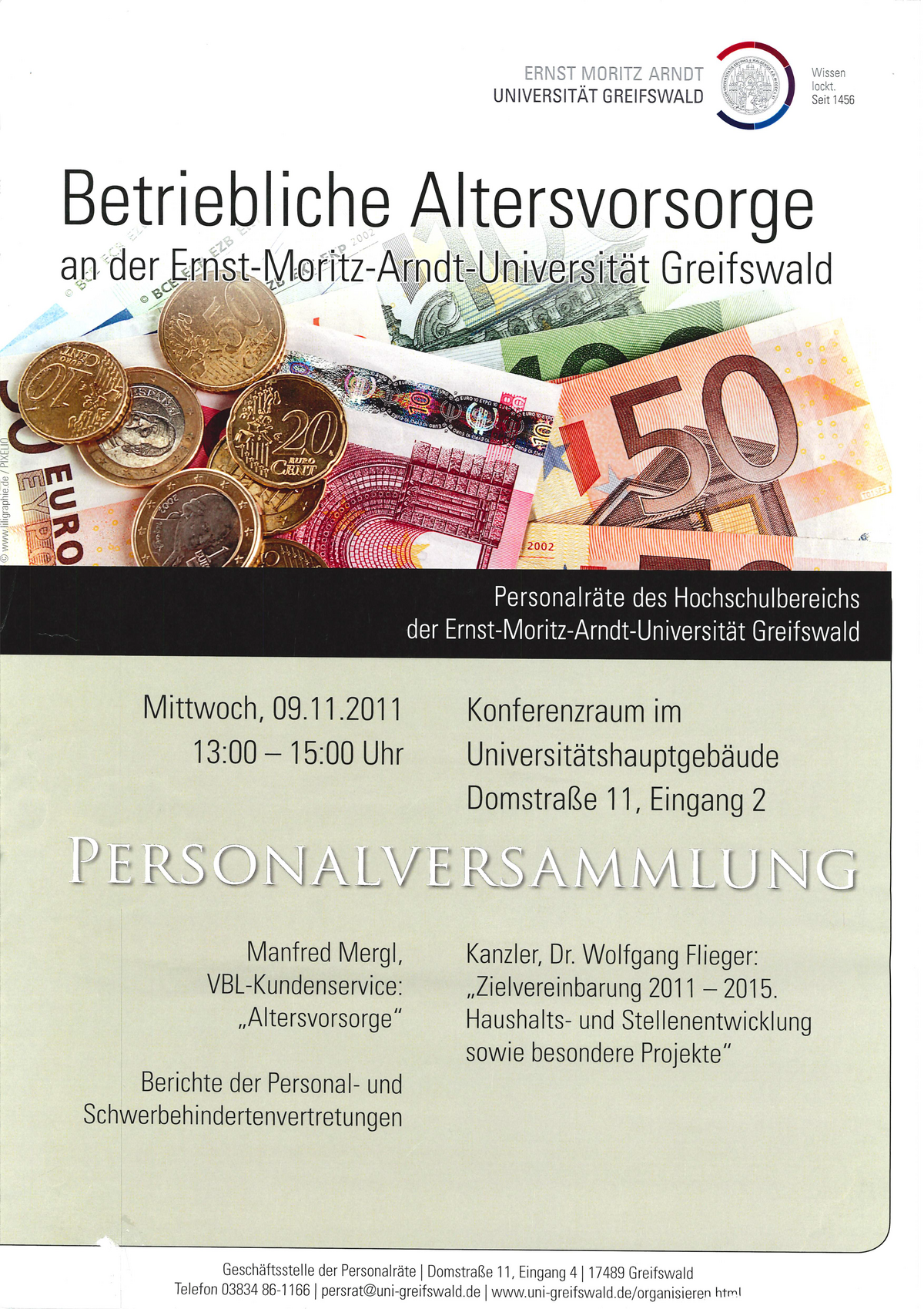 Betriebliche Altersvorsorge. Die Personalvertretungen der Universität Greifswald laden ein zur Personalversammlung am Mittwoch, den 09.11.2011 von 13-15 Uhr im Konferenzraum, Domstraße 11, Eingang 2.