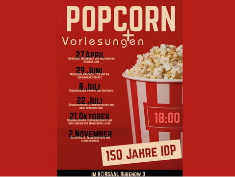 Plakat zu Popcorn-Vorlesungen / 150 Jahre Institut für Deutsche Philologie