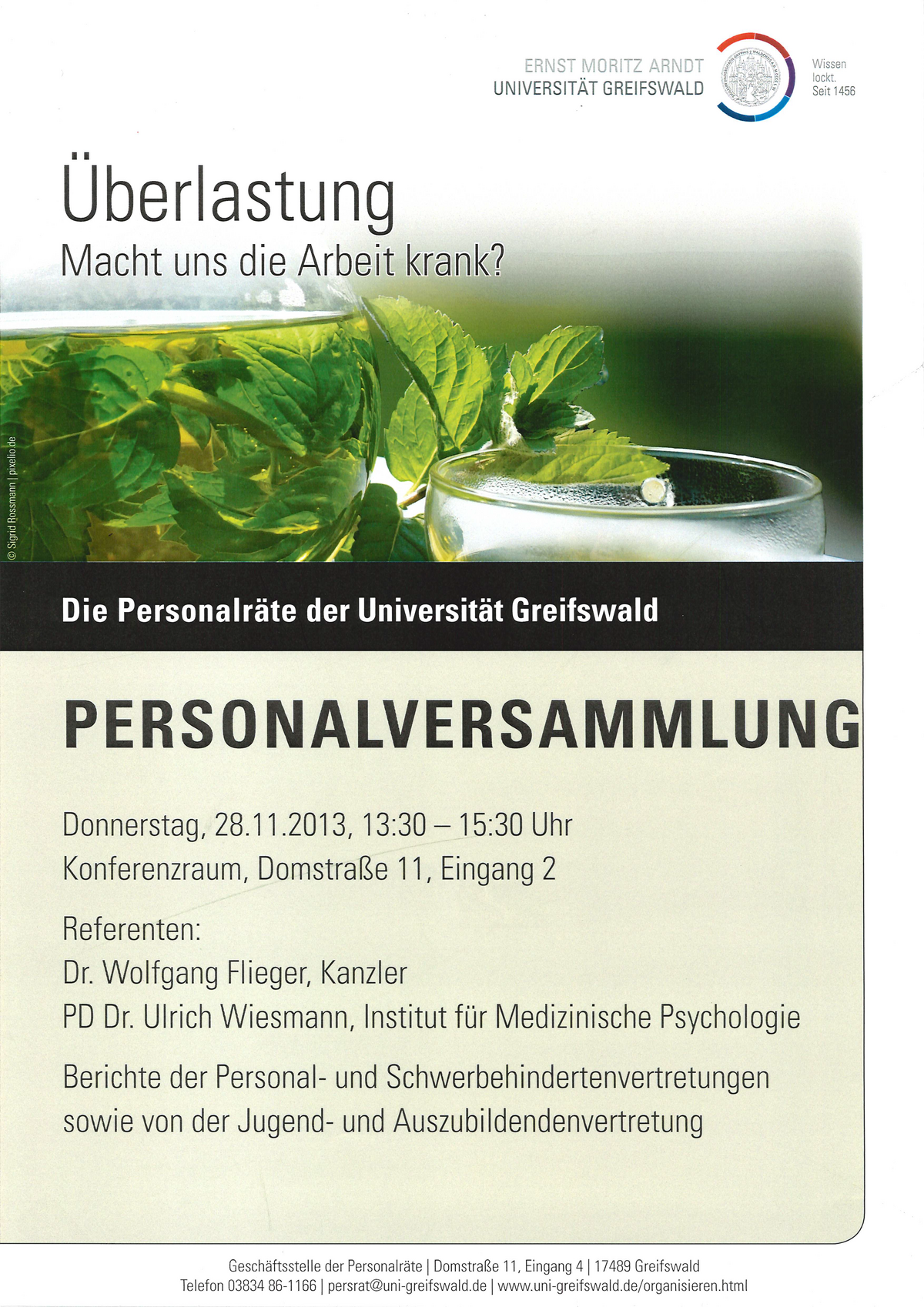 Überlastung. Macht uns die Arbeit krank? Die Personalräte der Universität Greifswald laden ein zur Personalversammlung am Donnerstag, den 28.11.2013 von 13:30-15:30 Uhr im Konferenzraum, Domstraße 11, Eingang 2.